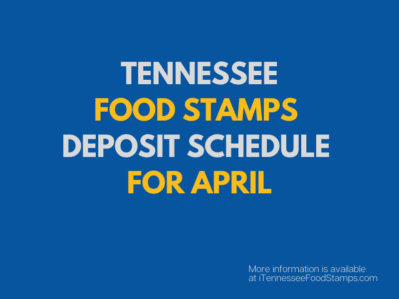 "Tennessee SNAP EBT Deposit Schedule for April"