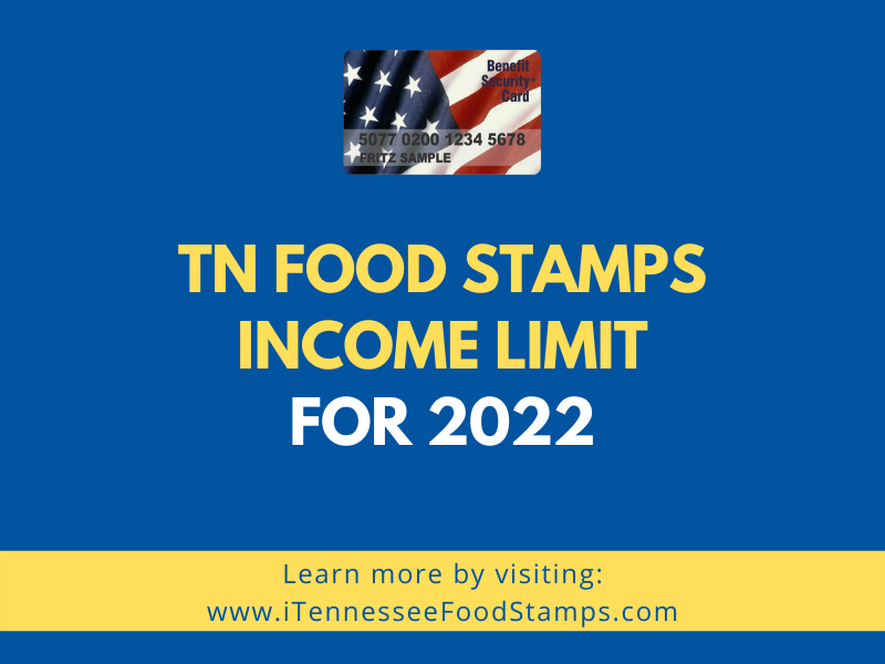 TN Food Stamps Limit for 2022 Tennessee Food Stamps