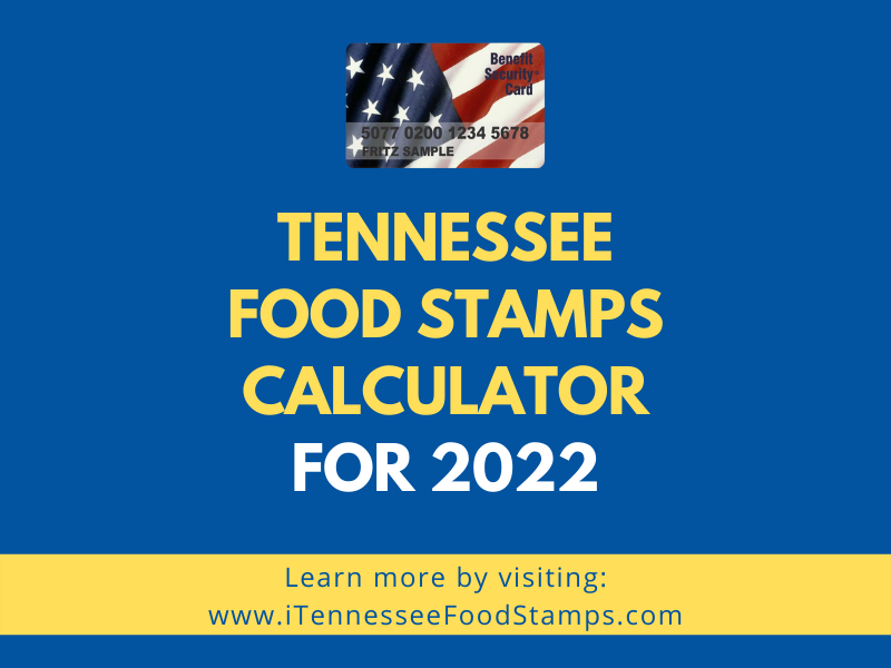 Tennessee Food Stamps Calculator for 2022